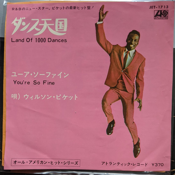 Wilson Pickett - Land Of 1000 Dances / You're So Fine | Releases 