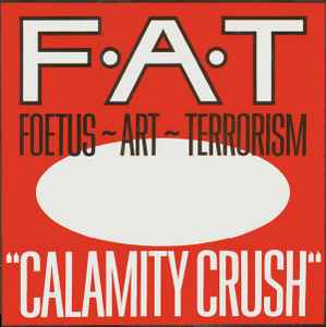 Foetus - Calamity Crush