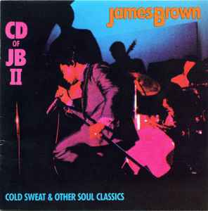 CD Of JB II (Cold Sweat And Other Soul Classics) - James Brown