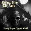 Fading Into The Void - Dying Light (Demo VII)
