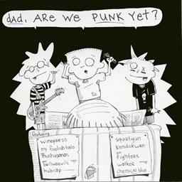 Various - Dad, Are We Punk Yet?