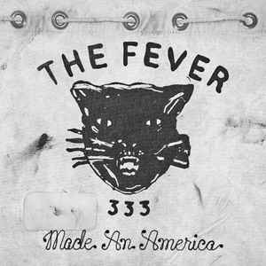 Made An America - The Fever 333