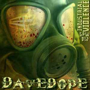 Industrial Violence - Dave Dope