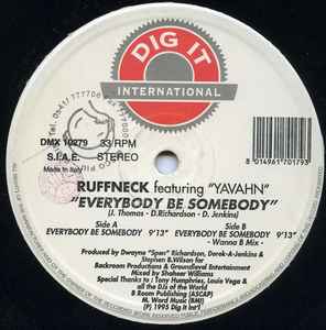 Everybody Be Somebody - Ruffneck Featuring Yavahn