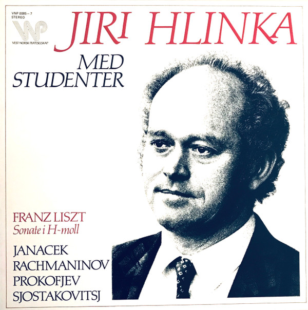 Album herunterladen Jiri Hlinka, Franz Liszt, Janacek, Rachmaninov, Prokofjev, Sjostakovitsj - Jiri Hlinka Med Studenter