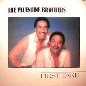 The Valentine Brothers – First Take (1983, Vinyl) - Discogs