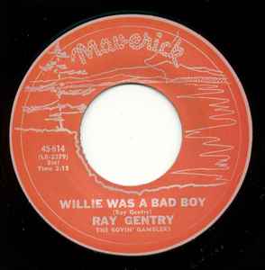 Ray Gentry - Willie Was A Bad Boy