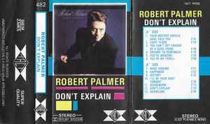 Robert Palmer – Don't Explain (Cassette) - Discogs