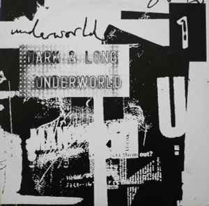 Underworld - Dark & Long 1 album cover