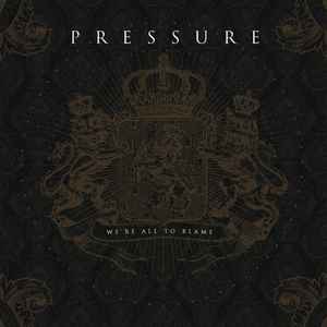 Pressure We Re All To Blame 10 Cd Discogs