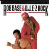 Rob Base & D.J. E-Z Rock* - It Takes Two