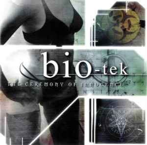 Bio-Tek - The Ceremony Of Innocence album cover