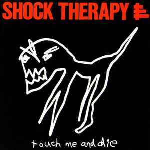 Shock Therapy - Touch Me And Die