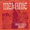 Melanie (2) - Together Alone