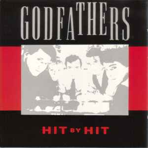 The Godfathers – Hit By Hit (1986, CD) - Discogs