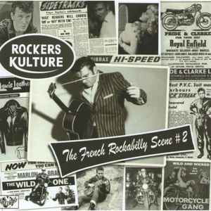 Rockers Kulture - The French Rockabilly Scene #2 - Various