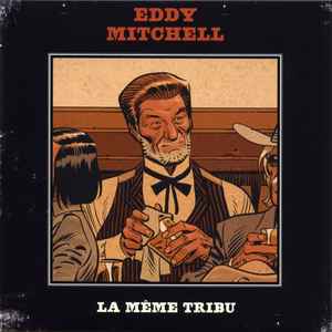 Eddy Mitchell - La Même Tribu album cover