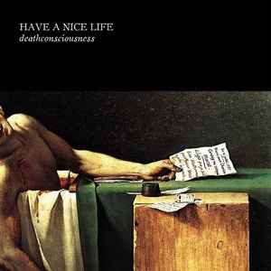 Have A Nice Life - Deathconsciousness album cover