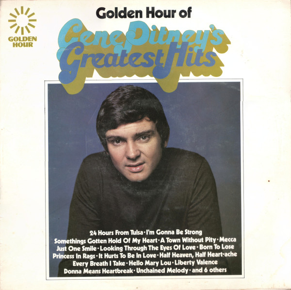 last ned album Download Gene Pitney - Golden Hour Of Gene Pitneys Greatest Hits album