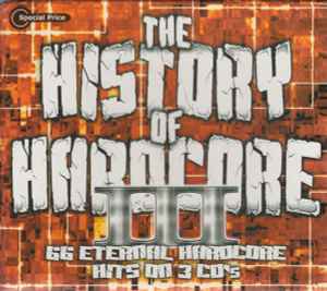 The History Of Hardcore II (2001, CD) - Discogs