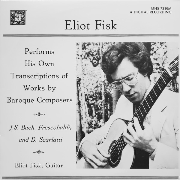 last ned album Eliot Fisk - Eliot Fisk Performs His Own Transcriptions Of Works By Baroque Composers