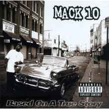 Mack 10 – Based On A True Story (1997, Vinyl) - Discogs