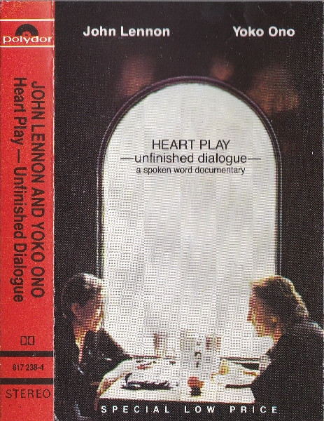John Lennon / Yoko Ono – Heart Play: Unfinished Dialogue (1983