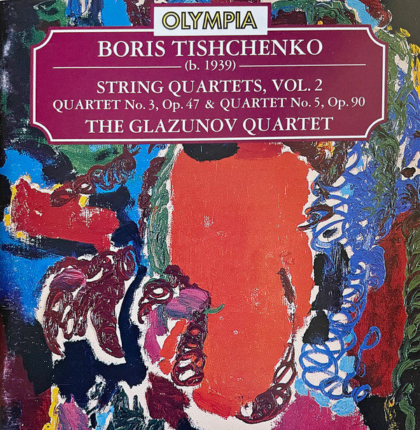ladda ner album Boris Tishchenko, The Glazunov Quartet - String Quartets Vol 1 Quartet No 1 Op 8 Quartet No 4 Op 77