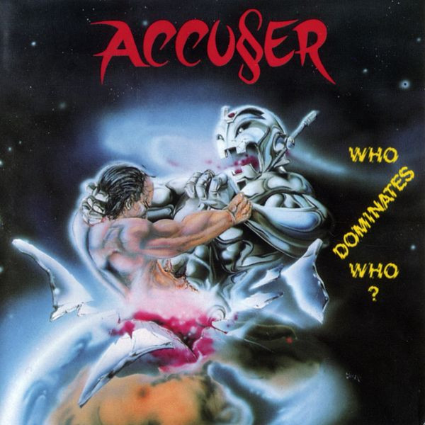 Accuser – Who Dominates Who? (1989, CD) - Discogs
