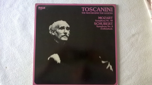 last ned album Arturo Toscanini, NBC Symphony Orchestra - Toscanini The Man Behind The Legend Mozart Symphony No 40 In G Minor K550 Schubert Symphony No8 Unfinished
