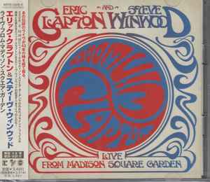 Eric Clapton And Steve Winwood – Live From Madison Square Garden