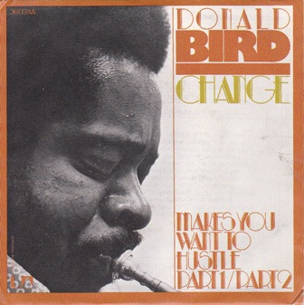 Donald Byrd – Change (Makes You Want To Hustle) (1976, Vinyl