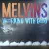 Melvins - Working With God
