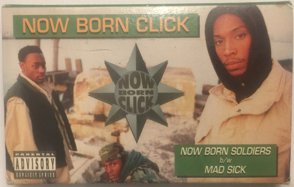 Now Born Click – Now Born Soldiers / Mad Sick (1994, Cassette 