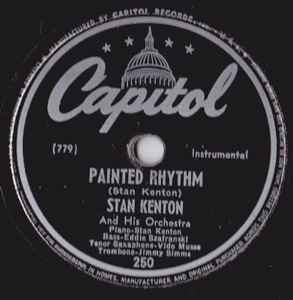 Stan Kenton And His Orchestra – Painted Rhythm / Four Months