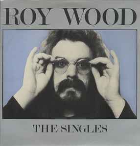 Roy Wood - The Singles
