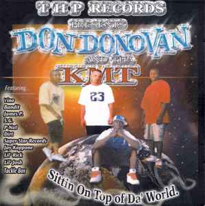 Don Donovan & Tha KMT – Sittin On Top Of Da' World (2003, CDr