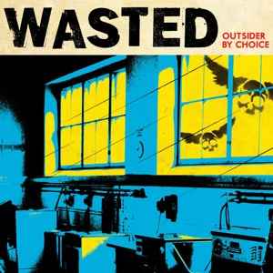 Wasted (2) - Outsider By Choice