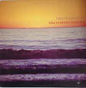 Fred Raulston - Uncharted Waters album cover