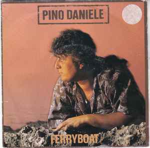 Pino Daniele – Ferry Boat (1985, Vinyl) - Discogs