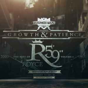 DJ Trackstar - Growth & Patience - The Best Of Royce Da 5'9" Volume 1 album cover
