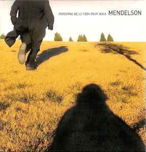 Mendelson - Personne Ne Le Fera Pour Nous