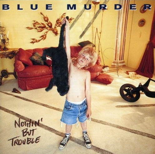 Blue Murder – Nothin' But Trouble (1993, CD) - Discogs