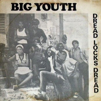Big Youth - Dread Locks Dread