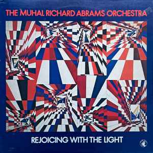 The Muhal Richard Abrams Orchestra - Rejoicing With The Light album cover