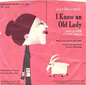 Alan Mills – I Know An Old Lady And Other Funny Songs (1975, Vinyl) -  Discogs
