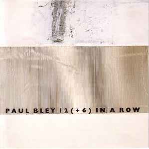 12 (+6) In A Row - Paul Bley