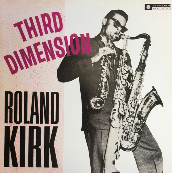 last ned album Roland Kirk - Third Dimension