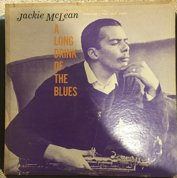 Jackie McLean - A Long Drink Of The Blues | Releases | Discogs