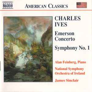 Charles Ives - Emerson Concerto • Symphony No. 1
